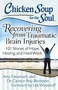 E-Book (epub) Chicken Soup for the Soul: Recovering from Traumatic Brain Injuries von Amy Newmark, Carolyn Roy-Bornstein
