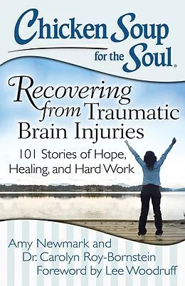 E-Book (epub) Chicken Soup for the Soul: Recovering from Traumatic Brain Injuries von Amy Newmark, Carolyn Roy-Bornstein