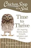 E-Book (epub) Chicken Soup for the Soul: Time to Thrive von Amy Newmark, Loren Slocum Lahav