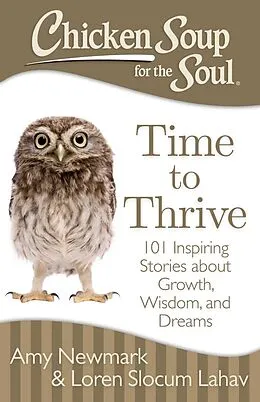 E-Book (epub) Chicken Soup for the Soul: Time to Thrive von Amy Newmark, Loren Slocum Lahav