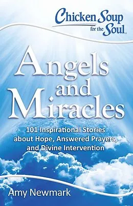 E-Book (epub) Chicken Soup for the Soul: Angels and Miracles von Amy Newmark