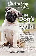 E-Book (epub) Chicken Soup for the Soul: The Dog's Done It Again! von Amy Newmark