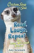 E-Book (epub) Chicken Soup for the Soul: Read, Laugh, Repeat von Amy Newmark