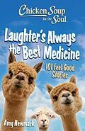 E-Book (epub) Chicken Soup for the Soul: Laughter's Always the Best Medicine von Amy Newmark