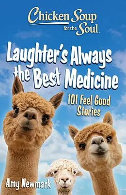 E-Book (epub) Chicken Soup for the Soul: Laughter's Always the Best Medicine von Amy Newmark