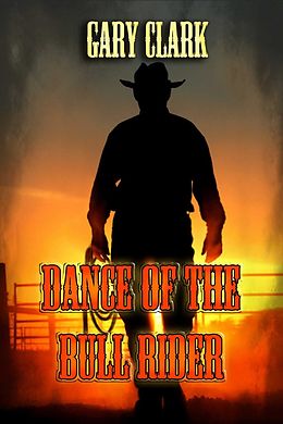 E-Book (epub) Dance of the Bull Rider von Gary Clark