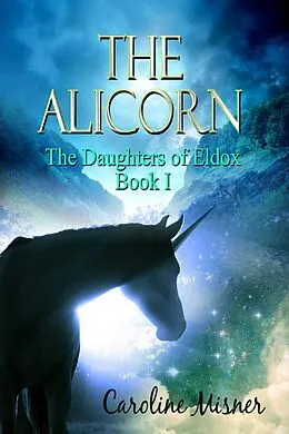E-Book (epub) The Alicorn von Caroline Misner