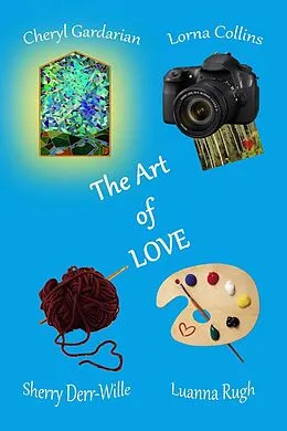 E-Book (epub) The Art Of Love von Lorna Collins, Luanna Rugh