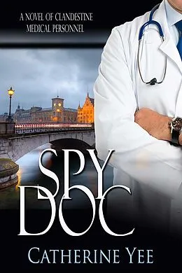 E-Book (epub) Spy Doc von Catherine Yee