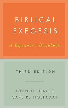 E-Book (epub) Biblical Exegesis, Third Edition von John H. Hayes, Carl R. Holladay