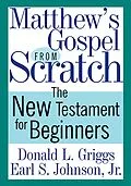 E-Book (epub) Matthew's Gospel from Scratch von Donald L. Griggs, Earl S. Johnson