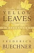 E-Book (epub) The Yellow Leaves von Frederick Buechner