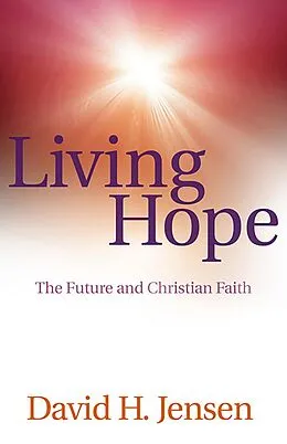 E-Book (epub) Living Hope von David H. Jensen