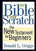 E-Book (epub) The Bible from Scratch von Donald L. Griggs