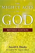 ePUB The Mighty Acts of God, Revised Edition von Arnold B. Rhodes, W. Eugene March