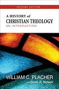 E-Book (epub) A History of Christian Theology, Second Edition von William C. Placher, Derek R. Nelson