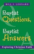 E-Book (epub) Baptist Questions, Baptist Answers von Bill J. Leonard