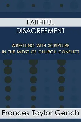E-Book (epub) Faithful Disagreement von Frances Taylor Gench