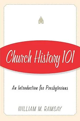 E-Book (epub) Church History 101 von William M. Ramsay