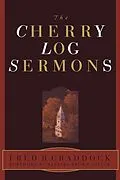 E-Book (epub) The Cherry Log Sermons von Fred B. Craddock