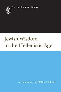 E-Book (epub) Jewish Wisdom in the Hellenistic Age von John J. Collins