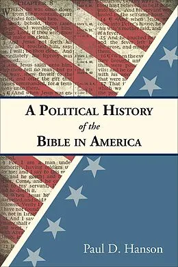 E-Book (epub) A Political History of the Bible in America von Paul D. Hanson