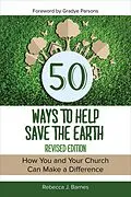 E-Book (epub) 50 Ways to Help Save the Earth, Revised Edition von Rebecca Barnes