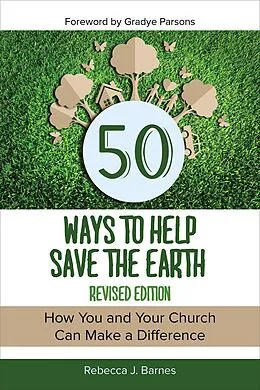 E-Book (epub) 50 Ways to Help Save the Earth, Revised Edition von Rebecca Barnes