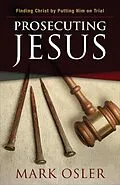 E-Book (epub) Prosecuting Jesus von Mark Osler
