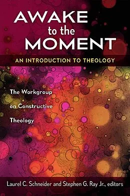 E-Book (epub) Awake to the Moment von Laurel C. Schneider, Stephen G. Jr. Ray