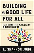 E-Book (epub) Building the Good Life for All von L. Shannon Jung