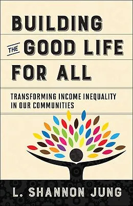 E-Book (epub) Building the Good Life for All von L. Shannon Jung