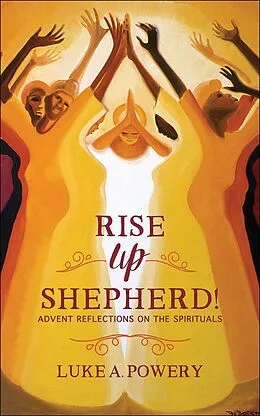 E-Book (epub) Rise Up, Shepherd! von Luke A. Powery