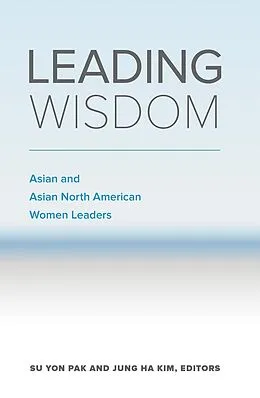 E-Book (epub) Leading Wisdom von Su Yon Pak, Jung Ha Kim