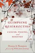 E-Book (epub) Glimpsing Resurrection von Deanna Thompson