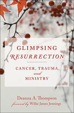 E-Book (epub) Glimpsing Resurrection von Deanna Thompson