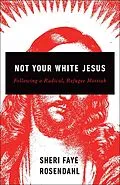 E-Book (epub) Not Your White Jesus von Sheri Faye Rosendahl
