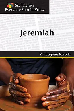E-Book (epub) Six Themes in Jeremiah Everyone Should Know von W. Eugene March