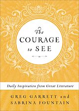 E-Book (epub) The Courage to See von Greg Garrett, Sabrina Fountain