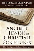 E-Book (epub) Ancient Jewish and Christian Scriptures von John J. Collins, Craig A. Evans, Lee Martin Mcdonald