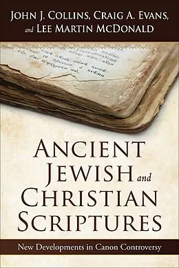 E-Book (epub) Ancient Jewish and Christian Scriptures von John J. Collins, Craig A. Evans, Lee Martin Mcdonald