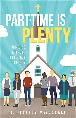 E-Book (epub) Part-Time is Plenty von G. Jeffrey MacDonald