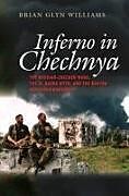 Livre Relié Inferno in Chechnya - The Russian-Chechen Wars, the Al Qaeda Myth, and the Boston Marathon Bombings de Brian Glyn Williams