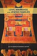 ePUB Love, Marriage, and Jewish Families von