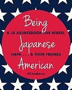 Kartonierter Einband Being Japanese American von Gil Asakawa