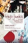 Kartonierter Einband Tokyo Junkie von Robert Whiting
