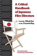 E-Book (epub) A Critical Handbook of Japanese Film Directors von Alexander Jacoby