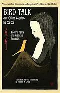 E-Book (epub) Bird Talk and Other Stories by Xu Xu von Xu Xu