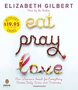 Audio CD (CD/SACD) Eat Pray Love von Elizabeth Gilbert, Elizabeth Gilbert