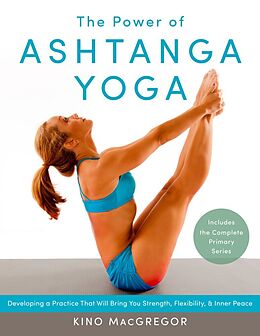 Broschiert The Power of Ashtanga Yoga von Kino Macgregor